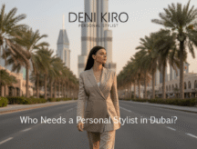 Personal Stylist Dubai: What They Do & Why You Need One